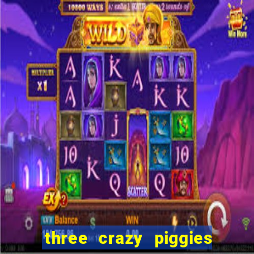 three crazy piggies onde jogar